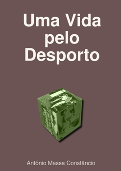 Paperback Uma Vida pelo Desporto [Portuguese] Book