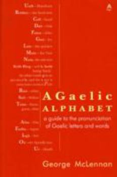 Paperback A Gaelic Alphabet: A Guide to the Pronunciation of Gaelic Letters and Words Book