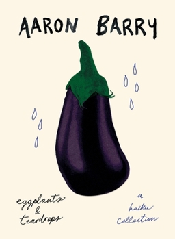 Paperback eggplants & teardrops: a haiku collection Book