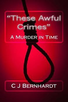 Paperback "These Awful Crimes": A Murder in Time Book