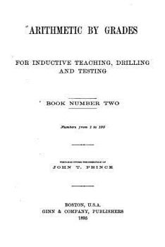Paperback Arithmetic by Grades, for Inductive Teaching, Drilling and Testing - Book II Book