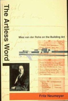 Paperback The Artless Word: Mies Van Der Rohe on the Building Art Book