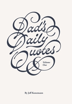 Hardcover Dad's Daily Quotes: Volume One Book