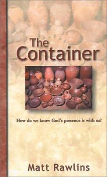Paperback The Container: How Do We Know God's Presence is with Us? Book