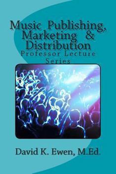 Paperback Music Publishing, Marketing & Distribution: Professor Lecture Series Book