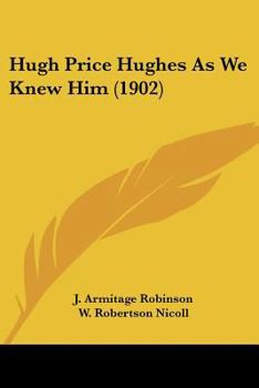 Paperback Hugh Price Hughes As We Knew Him (1902) Book