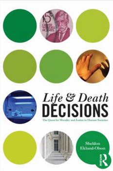 Paperback Life and Death Decisions: The Quest for Morality and Justice in Human Societies Book
