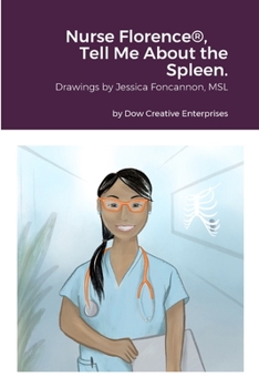 Paperback Nurse Florence(R), Tell Me About the Spleen. Book