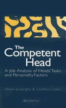 Paperback The Competent Head: A Job Analysis Of Headteachers' Tasks And Personality Factors Book