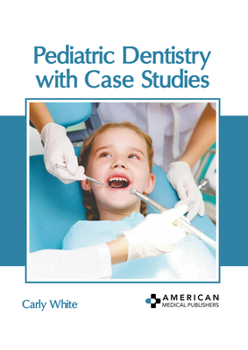 Hardcover Pediatric Dentistry with Case Studies Book
