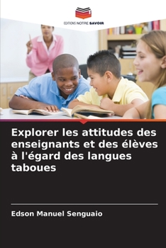 Paperback Explorer les attitudes des enseignants et des élèves à l'égard des langues taboues [French] Book