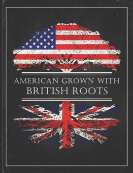 Paperback British Roots: Personalized Gift for Grown in America Born in Great Britain Customized Flag Undated Planner Daily Weekly Monthly Cale Book