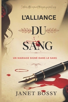 Paperback L'Alliance Du Sang: Un Mariage Signé Dans Le Sang [French] Book