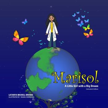 Paperback Marisol: A Little Girl with a Big Dream (Grow With STEM) Book
