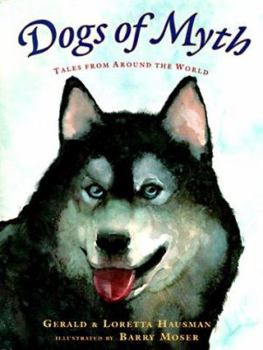 Hardcover Dogs of Myth: Tales from Around the World Book