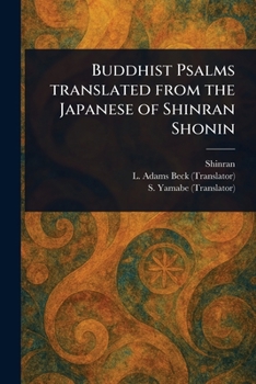 Paperback Buddhist Psalms Translated From the Japanese of Shinran Shonin Book