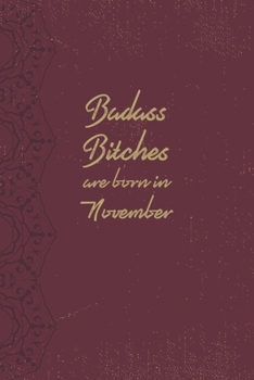 Badass Bitches Are Born In November: Funny Blank Lined Notebook Gift for Women and Birthday Card Alternative for Friend or Coworker: Purple Mandala Yoga