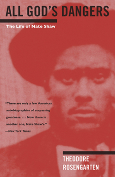 Paperback All God's Dangers: The Life of Nate Shaw Book