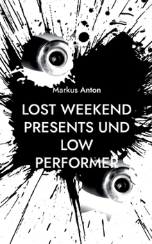 Paperback Lost Weekend presents und Low Performer [German] Book