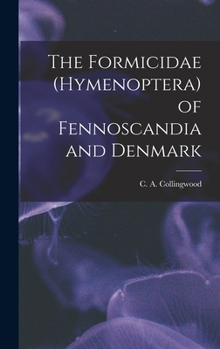 Hardcover The Formicidae (Hymenoptera) of Fennoscandia and Denmark Book
