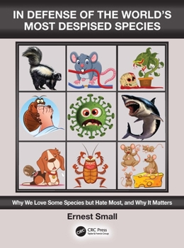 Hardcover In Defense of the World's Most Despised Species: Why We Love Some Species But Hate Most, and Why It Matters Book