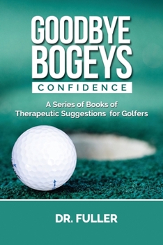 Paperback Goodbye Bogeys: Confidence Book