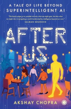 Paperback After Us: A tale of life beyond super intelligent AI Book