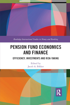 Paperback Pension Fund Economics and Finance: Efficiency, Investments and Risk-Taking Book