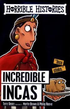 The Incredible Incas - Book  of the Horrible Histories