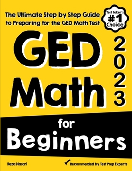 Paperback GED Math for Beginners: The Ultimate Step by Step Guide to Preparing for the GED Math Test Book