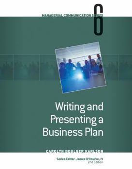 Module 6: Writing and Presenting a Business Plan (Managerial Communication Module) - Book #6 of the Managerial Communication Series 2