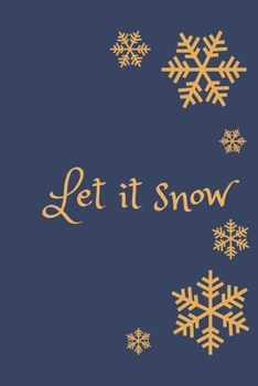 let it snow: Winter Notebook, Journal, Diary (100 Pages, Blank, 6 x 9)