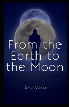 Paperback From the Earth to the Moon Illustrated Book