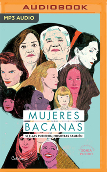 Audio CD Mujeres Bacanas: Si Ellas Pudieron, Nosotras También [Spanish] Book