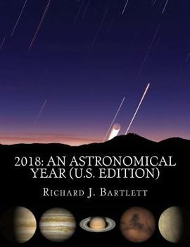 Paperback 2018 An Astronomical Year (U.S. Edition): A Reference Guide to 365 Nights of Astronomy Book