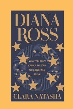 Paperback Diana Ross: What You Don't Know About the Icon Who Redefined Music" Book