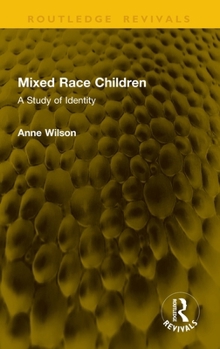 Hardcover Mixed Race Children: A Study of Identity Book