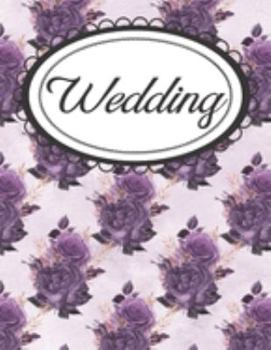 Paperback Purple Roses Floral Wedding Planner: Gorgeous Bridal Organizer for Plum, Violet, and Purple-Themed Weddings Book