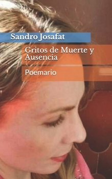 Paperback Gritos de Muerte y Ausencia: Poemario [Spanish] Book