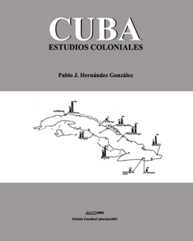 Paperback Cuba. Estudios Coloniales [Spanish] Book
