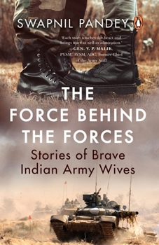 Paperback The Force Behind the Forces: Stories of Brave Indian Army Wives Book