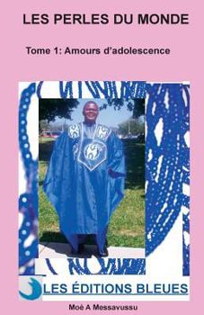 Paperback Les perles du monde (Tome 1): Amours d'adolescence [French] Book