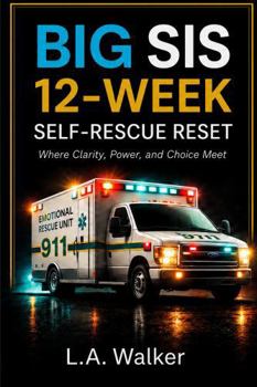 Hardcover BIG SIS SELF-RESCUE JOURNAL: Where Clarity, Power and Choice Meet Book