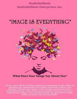 Paperback "Image Is Everything!": What Does Your Image Say About You? Book
