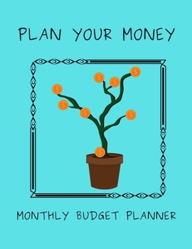 Paperback Plan Your Money - Monthly Budget Planner: Lucky Gold Coins Tree Classic Blue Cover (1 Year) Finance Planning Undated Organizer, Daily & Weekly Expense Book