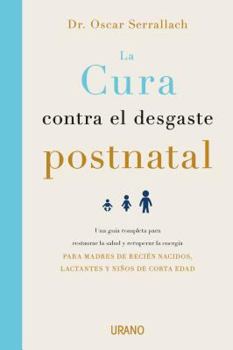Paperback Cura Contra El Desgaste Post-Natal, La [Spanish] Book