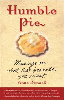 Paperback Humble Pie: Musings on What Lies Beneath the Crust Book