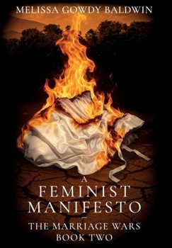 A Feminist Manifesto : The Marriage Wars: Book Two