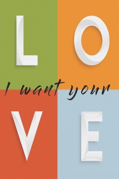 Paperback Notebook I want your love: A notebook for the lady of any age Book