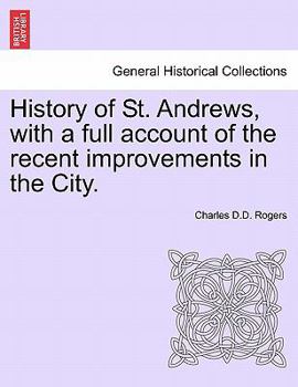 Paperback History of St. Andrews, with a Full Account of the Recent Improvements in the City. Book